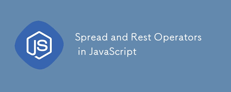 Spread and Rest Operators in JavaScript