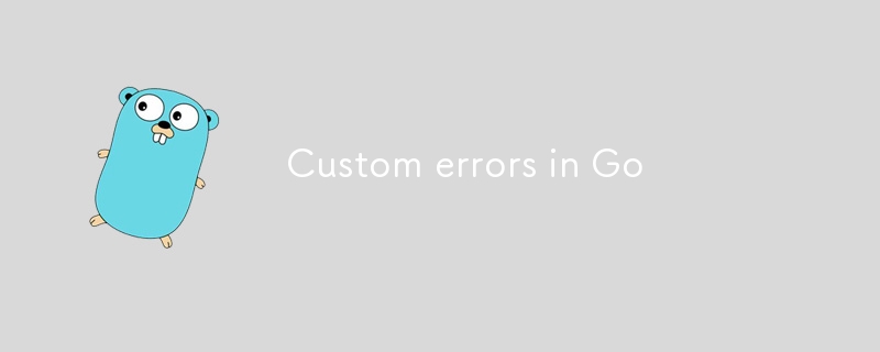 Custom errors in Go
