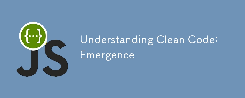 Understanding Clean Code: Emergence ⚡️