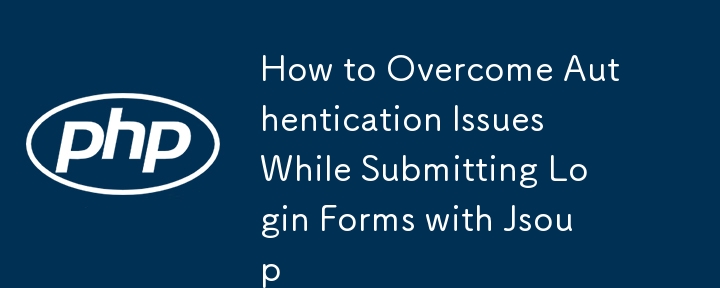 How to Overcome Authentication Issues While Submitting Login Forms with Jsoup