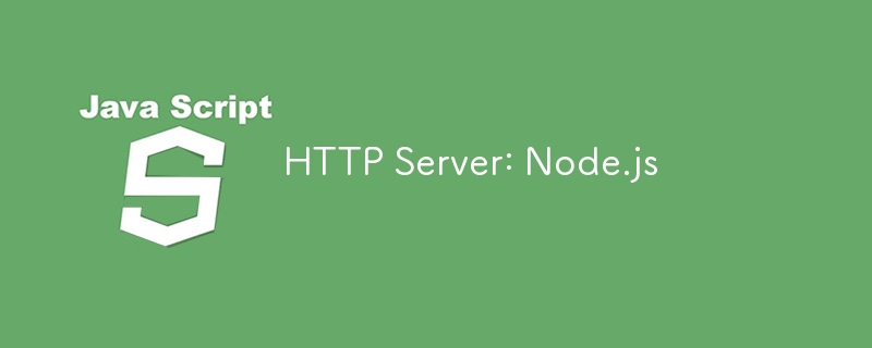HTTP Server: Node.js