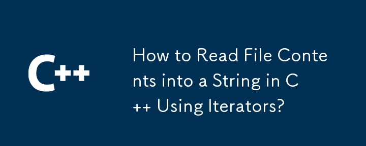 How to Read File Contents into a String in C   Using Iterators? 
