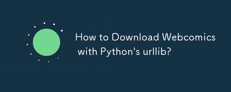 How to Download Webcomics with Python's urllib? 
